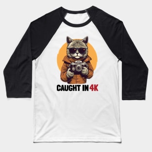 Caught in 4k Baseball T-Shirt